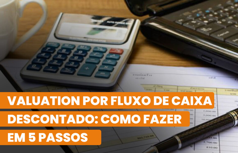 Valuation por fluxo de caixa descontado